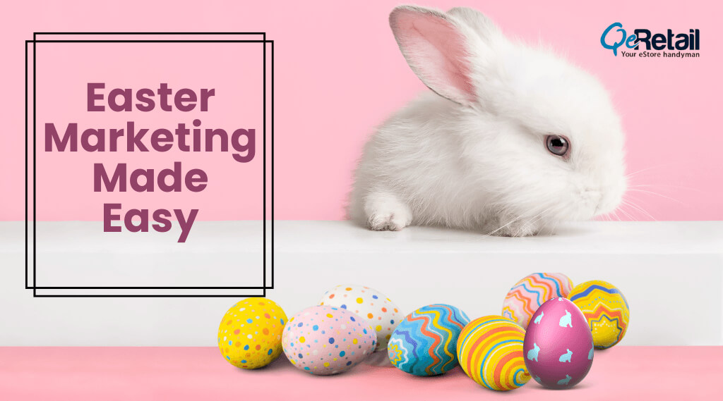 Easter Marketing Ideas for Your eCommerce Store